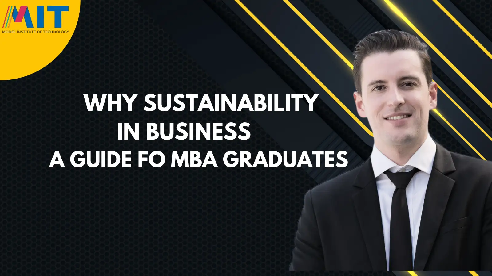 Why Sustainability Matters in Business: A Must-Read for MBA Graduates